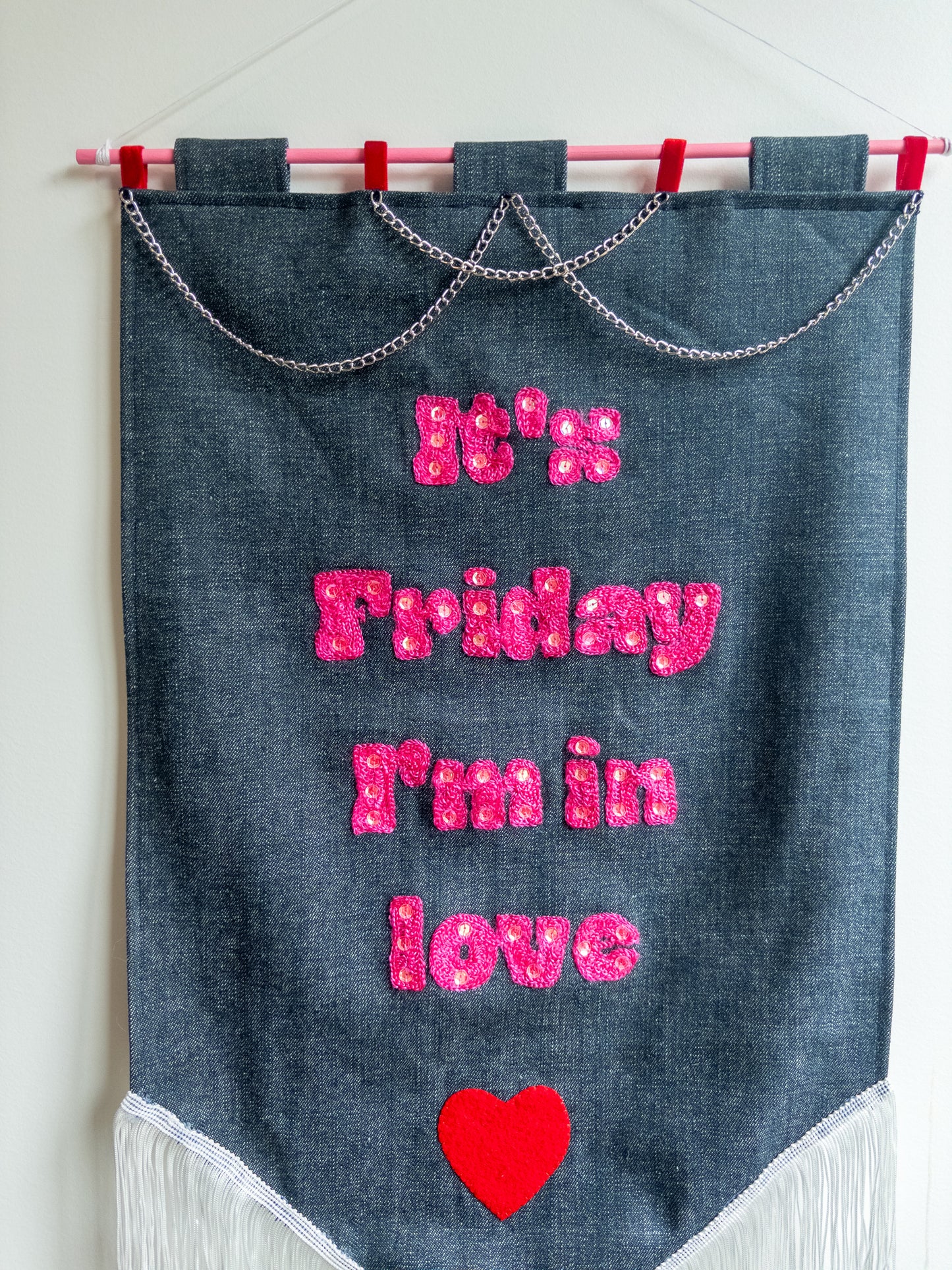 It's Friday I'm in Love chainstitched Banner